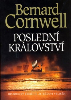 Bernard Cornwell - Saské kroniky  I.diel - Poslední království